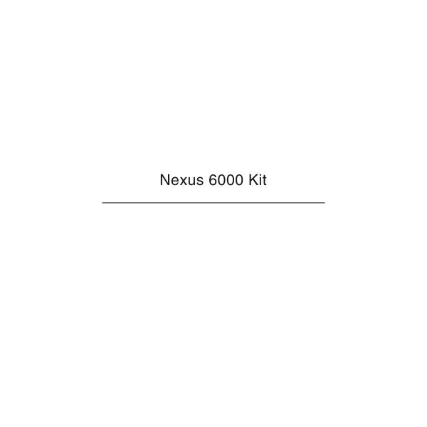 Nexus 6000 Kit