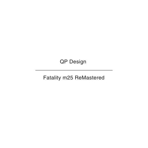 QP Fatality m25 ReMastered NZ