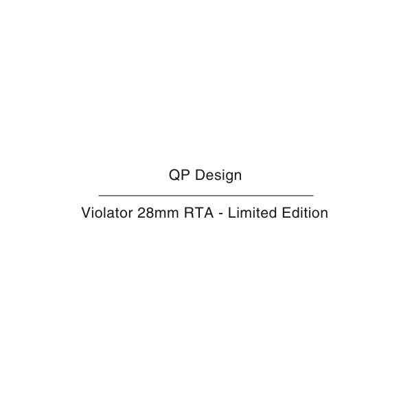 QP design Violator 28mm RTA Limited Edition NZ
